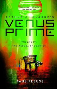 Cover image for Arthur C. Clarke's Venus Prime 4-The Medusa Encounter