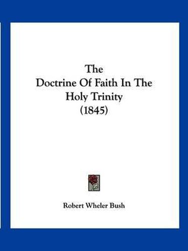 The Doctrine of Faith in the Holy Trinity (1845)