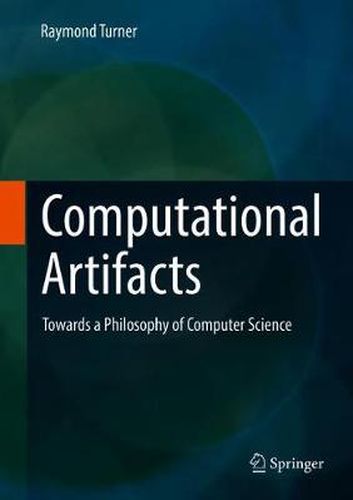 Cover image for Computational Artifacts: Towards a Philosophy of Computer Science