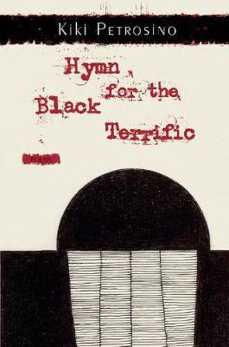 Hymn for the Black Terrific: Poems