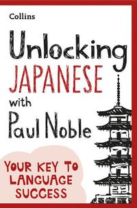 Cover image for Unlocking Japanese with Paul Noble