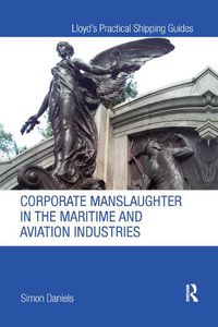 Cover image for Corporate Manslaughter in the Maritime and Aviation Industries
