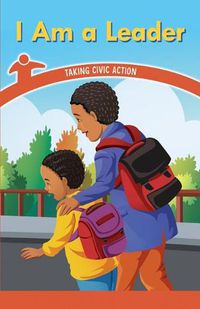 Cover image for I Am a Leader: Taking Civic Action