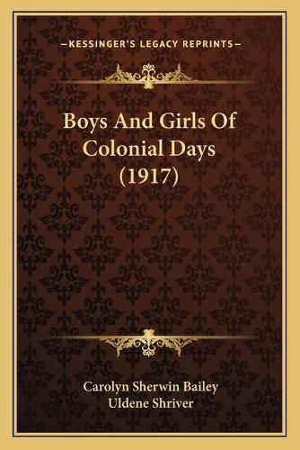 Cover image for Boys and Girls of Colonial Days (1917)