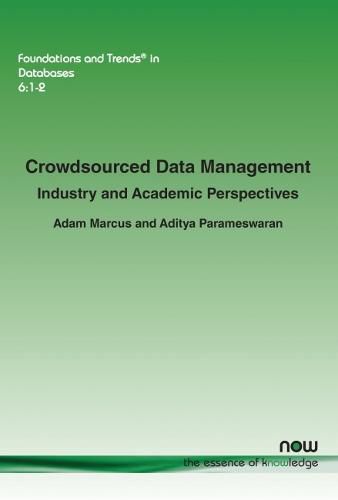 Cover image for Crowdsourced Data Management: Industry and Academic Perspectives