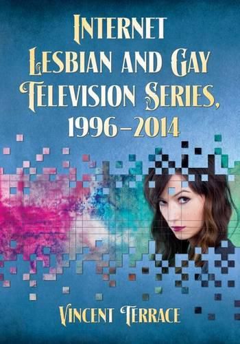 Cover image for Internet Lesbian and Gay Television Series, 1996-2014