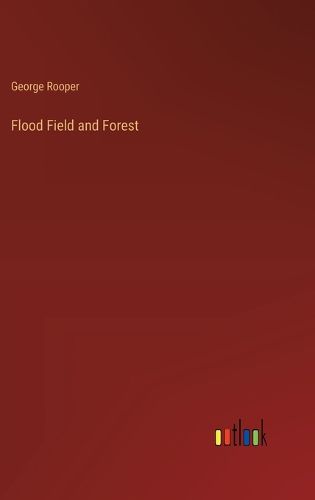 Cover image for Flood Field and Forest