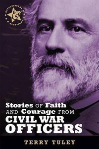 Cover image for Stories of Faith & Courage from Civil War Officers