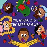 Cover image for Oh, Where Did the Berries go