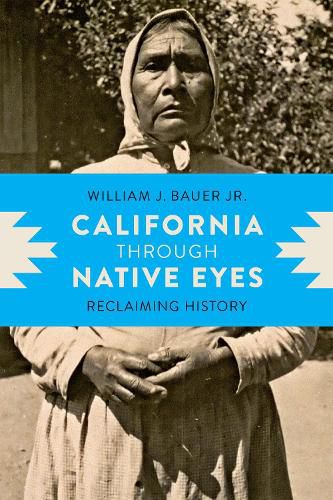 Cover image for California through Native Eyes: Reclaiming History