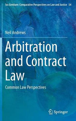 Arbitration and Contract Law: Common Law Perspectives