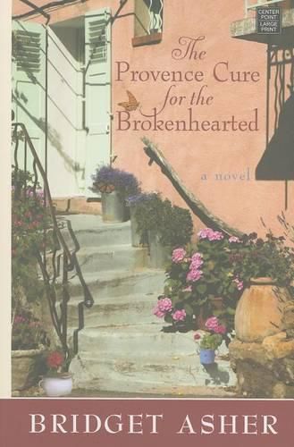 Cover image for The Provence Cure For The Brokenhearted