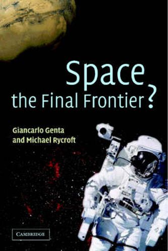 Cover image for Space, the Final Frontier?