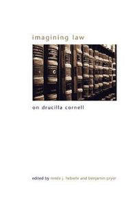 Cover image for Imagining Law: On Drucilla Cornell