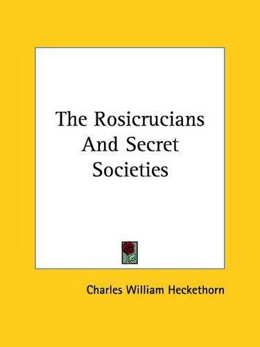 The Rosicrucians and Secret Societies