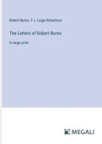 Cover image for The Letters of Robert Burns