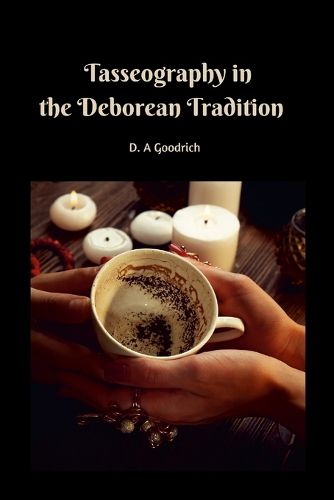 Cover image for Tasseography in the Deborean Tradition