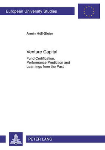 Cover image for Venture Capital: Fund Certification, Performance Prediction and Learnings from the Past