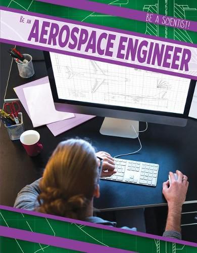 Cover image for Be an Aerospace Engineer