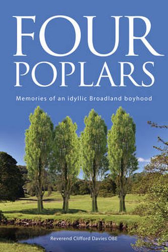 Cover image for Four Poplars: Memories of an Idyllic Broadland Boyhood
