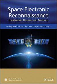 Cover image for Space Electronic Reconnaissance - Localization Theories and Methods