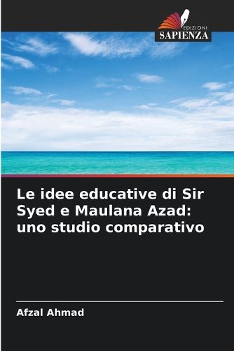Cover image for Le idee educative di Sir Syed e Maulana Azad