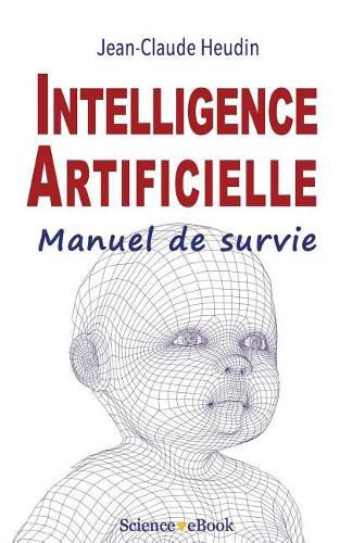 Cover image for Intelligence Artificielle: Manuel de survie