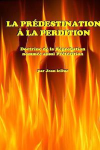 Cover image for La Predestination a la Perdition