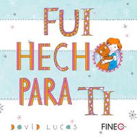 Cover image for Fui Hecho Para Ti