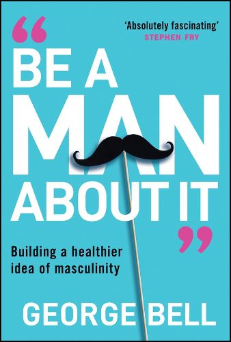 Cover image for Be A Man About It