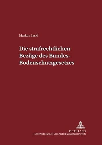 Cover image for Ladie Strafrechtlichen Bezuege Des Bundes-Bodenschutzgesetzes