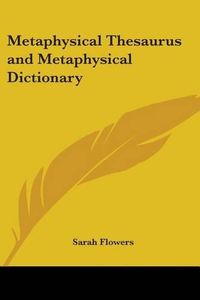 Cover image for Metaphysical Thesaurus and Metaphysical Dictionary