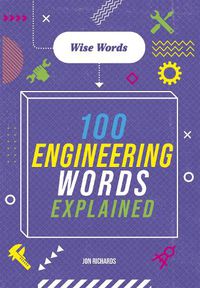 Cover image for Wise Words: 100 Engineering Words Explained