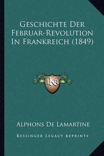 Geschichte Der Februar-Revolution in Frankreich (1849)