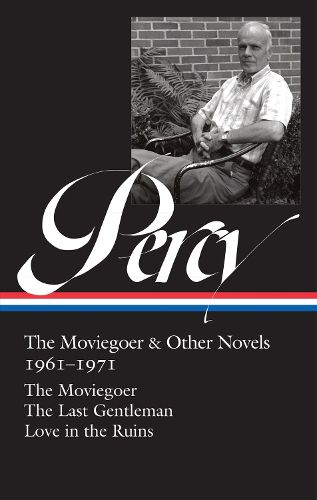 Cover image for Walker Percy: The Moviegoer & Other Novels 1961-1971 (LOA #380)