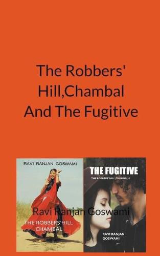 Cover image for The Robber' Hill, Chambal And The Fugitive