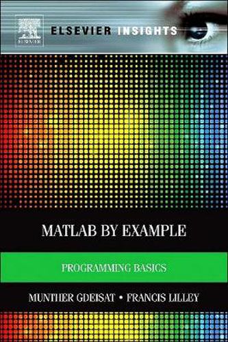 Cover image for MATLAB (R) by Example: Programming Basics