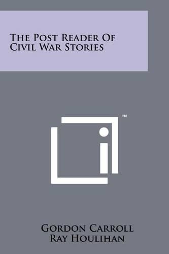 Cover image for The Post Reader of Civil War Stories