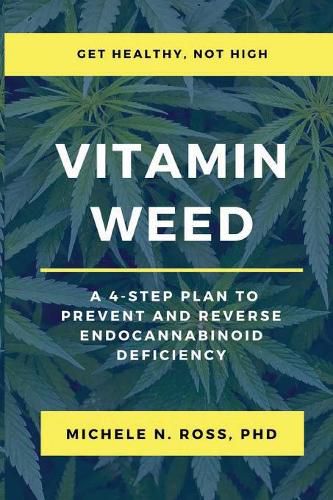 Cover image for Vitamin Weed: A 4-Step Plan to Prevent and Reverse Endocannabinoid Deficiency