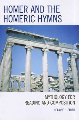 Cover image for Homer and the Homeric Hymns: Mythology for Reading and Composition