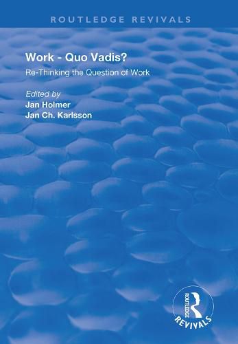 Cover image for Work - Quo Vadis?: Re-thinking the Question of Work