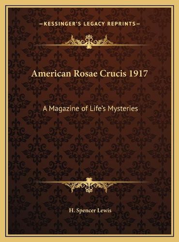 American Rosae Crucis 1917: A Magazine of Life's Mysteries