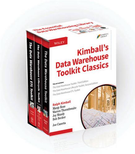 Cover image for Kimball's Data Warehouse Toolkit Classics:The Data  Warehouse Toolkit,3rd Edition;The Data Warehouse Lifecycle Toolkit,2nd Edition;The Data Warehouse E