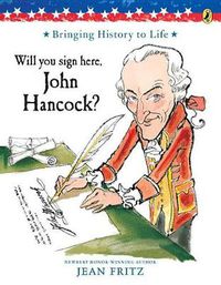 Cover image for Will You Sign Here, John Hancock?