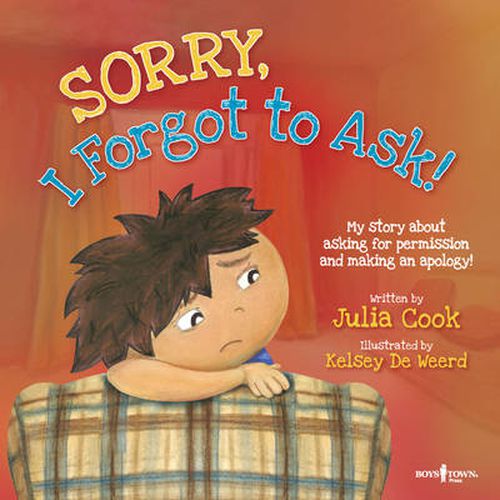 Cover image for Sorry, I Forgot to Ask!: My Story About Asking for Permission and Making an Apology!