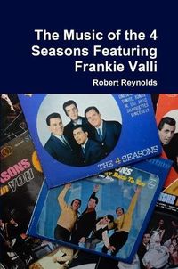 Cover image for The Music of the 4 Seasons Featuring Frankie Valli