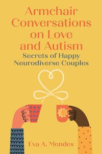 Cover image for Armchair Conversations on Love and Autism