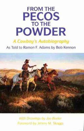 Cover image for From the Pecos to the Powder: A Cowboy's Autobiography