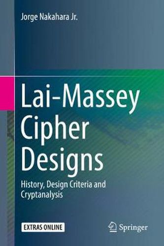 Cover image for Lai-Massey Cipher Designs: History, Design Criteria and Cryptanalysis