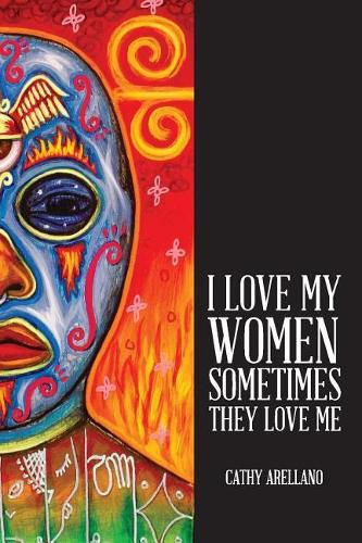 Cover image for I Love My Women, Sometimes They Love Me